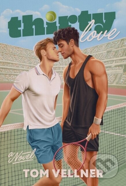 Thirty Love - Tom Vellner