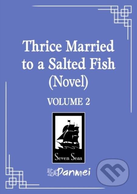 Thrice Married to a Salted Fish (Novel) Vol. 2 - Bi Ka Et Al Bi