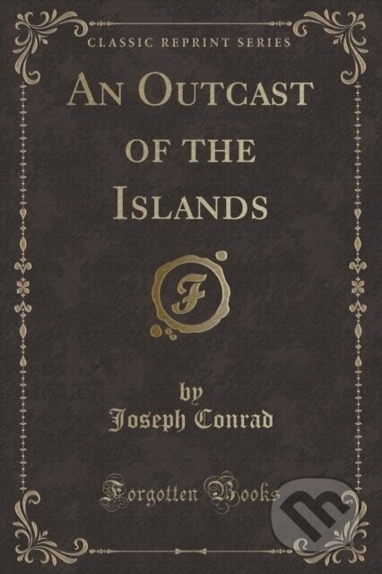 Outcast Of The Islands - Joseph Conrad