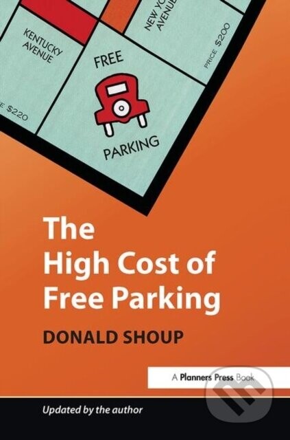 The High Cost of Free Parking - Donald Shoup