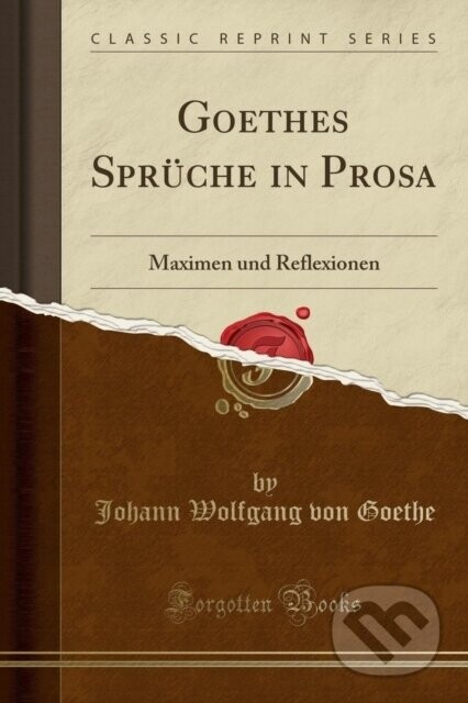 Goethes Sprche In Prosa - Johann Wolfgang von Goethe