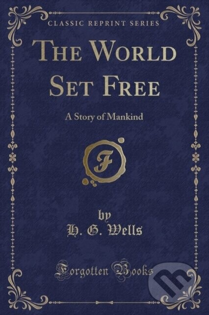 World Set Free - Herbert George Wells