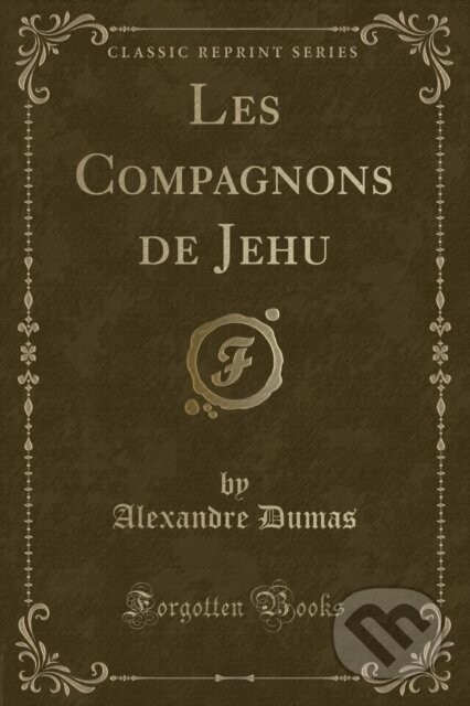 Les Compagnons De Jehu - Alexandre Dumas