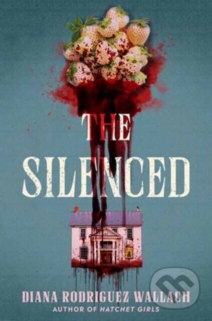 The Silenced - Diana Rodriguez Wallach