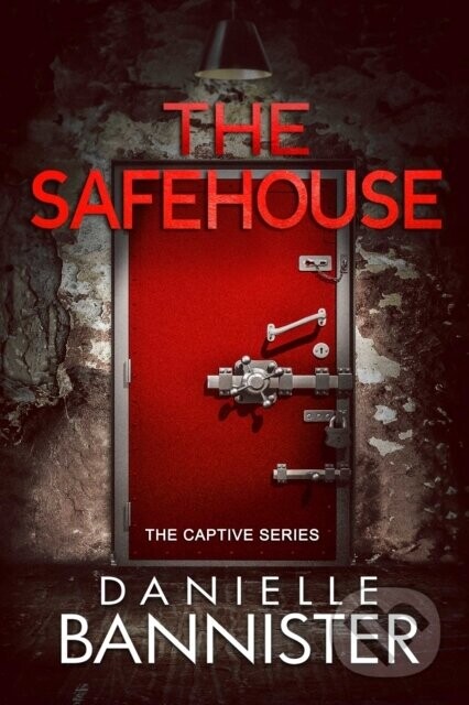 The Safehouse - Danielle Bannister