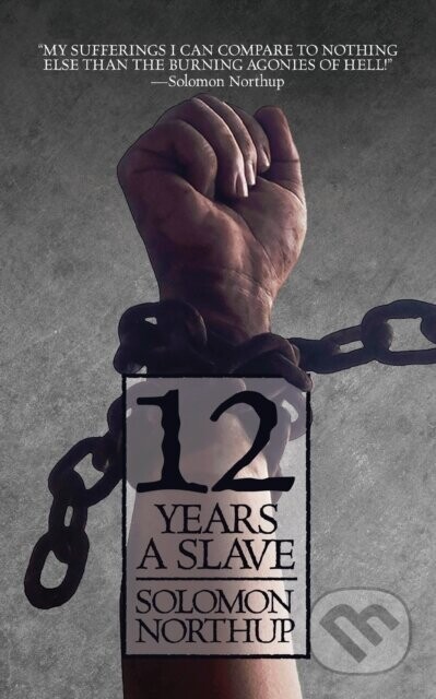 12 Years a Slave - Solomon Northup