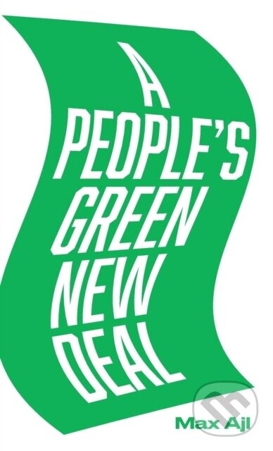 A People's Green New Deal - Max Ajl
