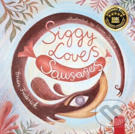 Siggy Loves Sausages - Brian Frederick