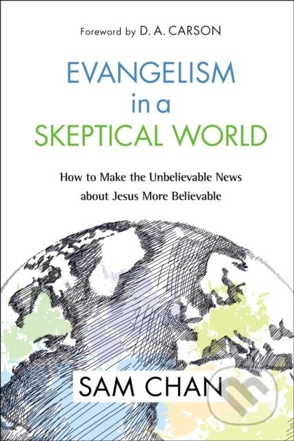 Evangelism in a Skeptical World - Sam Chan