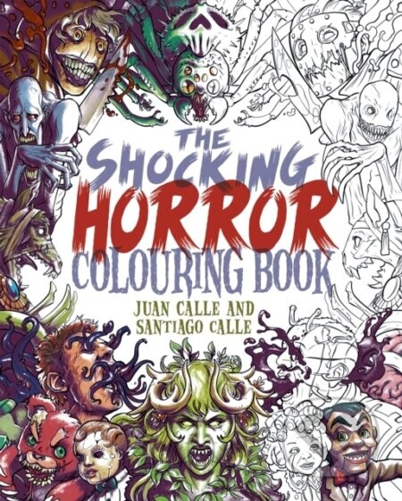 The Shocking Horror Colouring Book - Juan (Artist) Calle