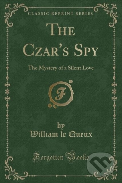 Czars Spy - William le Queux