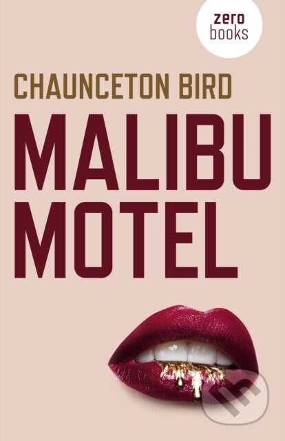 Malibu Motel - Chaunceton Bird