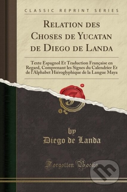 Relation Des Choses De Yucatan De Diego - Diego de Landa