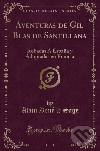 Aventuras De Gil Blas De Santillana - Alain Rene le Sage