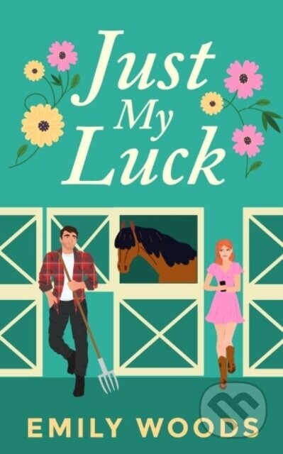 Just My Luck - Emily Wood