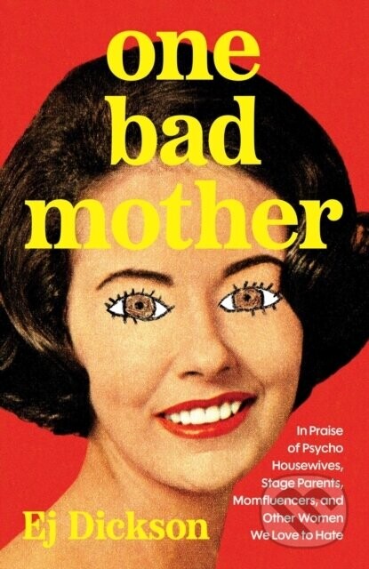 One Bad Mother - Ej Dickson
