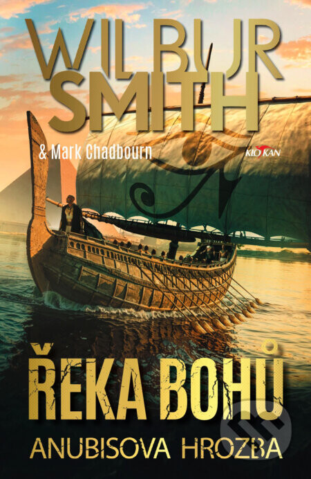 Řeka bohů - Anubisova hrozba - Wilbur Smith, Mark Chadbourn