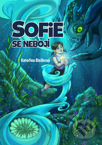 Sofie se nebojí - Kateřina Blažková