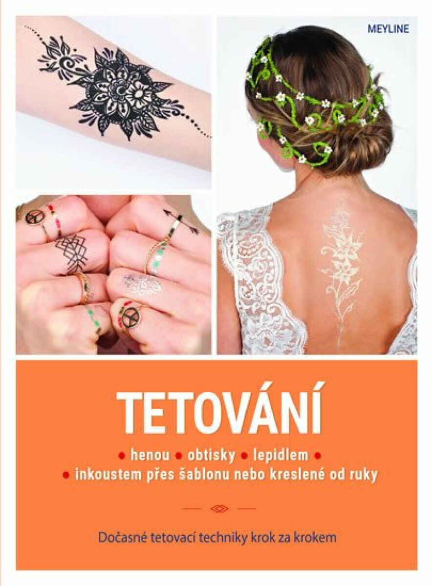Tetování - Dočasné tetovací techniky krok za krokem (poškozená)