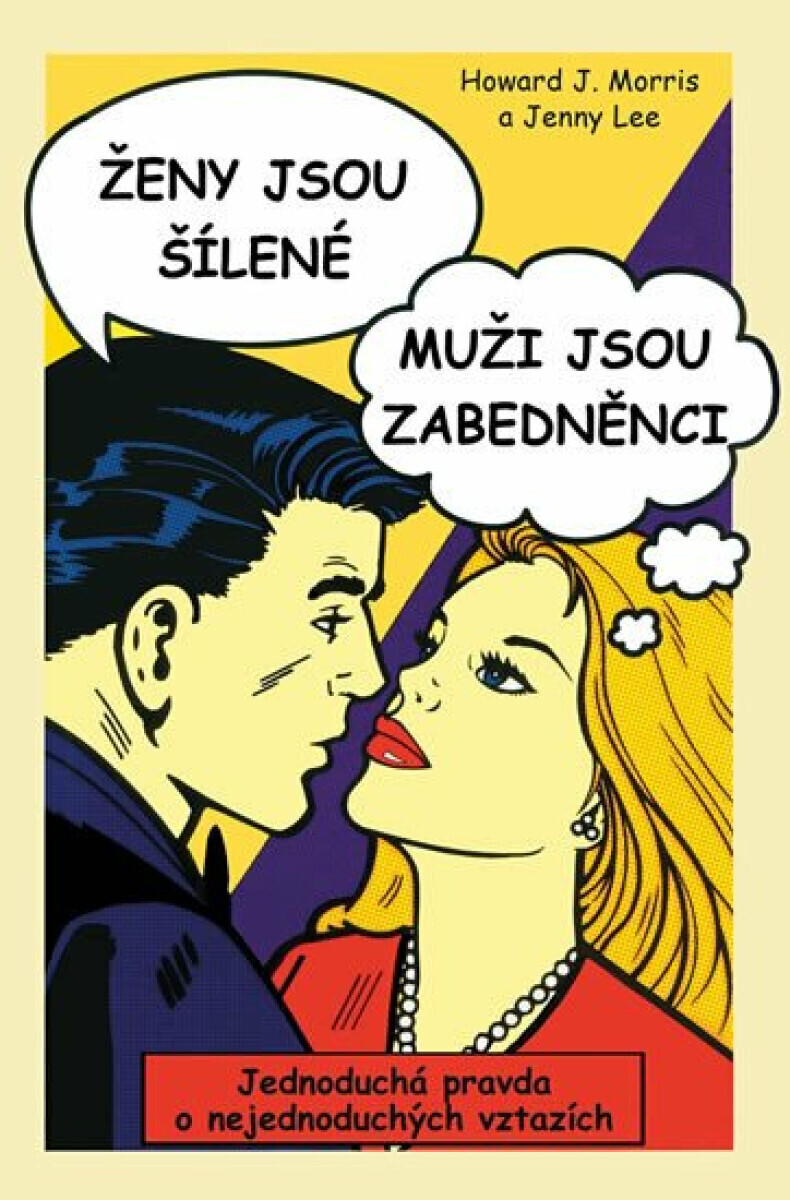 Ženy jsou šílené, muži jsou zabedněnci (poškozená) - Morris Howard J., Lee Jenny