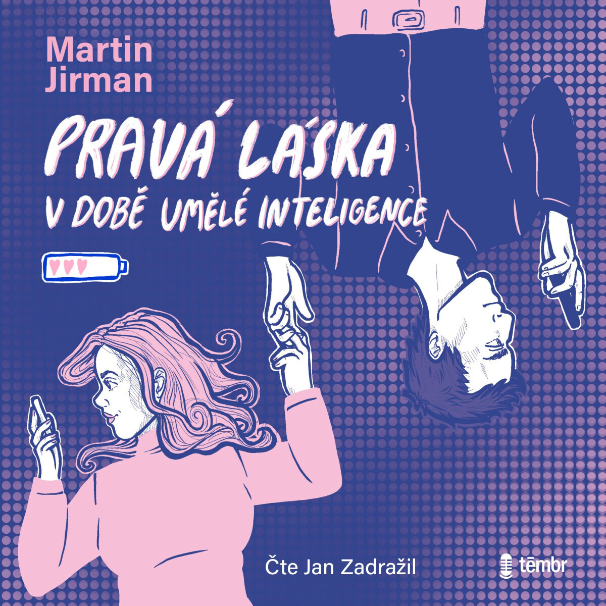 Pravá láska v době umělé inteligence - Martin Jirman - audiokniha