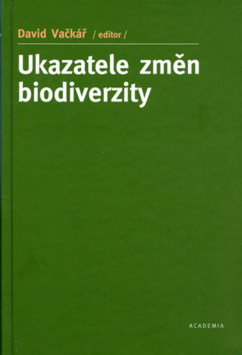Ukazatele změn biodiverzity (poškozená) - David Vačkář