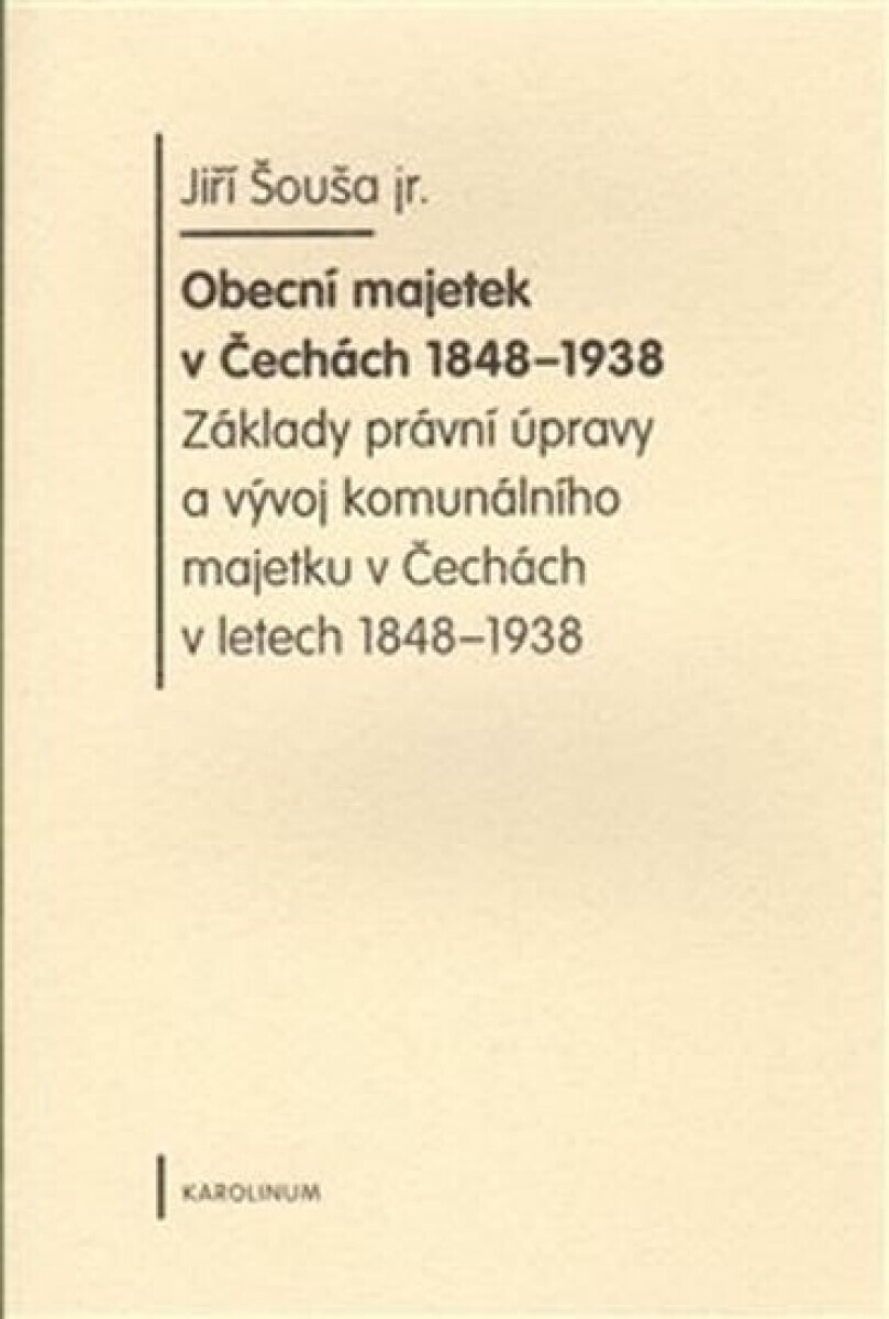 Obecní majetek v Čechách 1848-1938 (poškozená) - Jiří Šouša