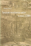 Spojení pražských měst v roce 1784 (poškozená) - Ondřej Bastl