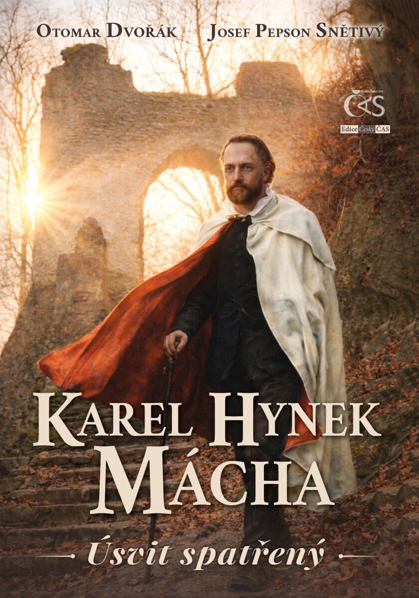 Karel Hynek Mácha - Úsvit spatřený - Otomar Dvořák, Josef Snětivý