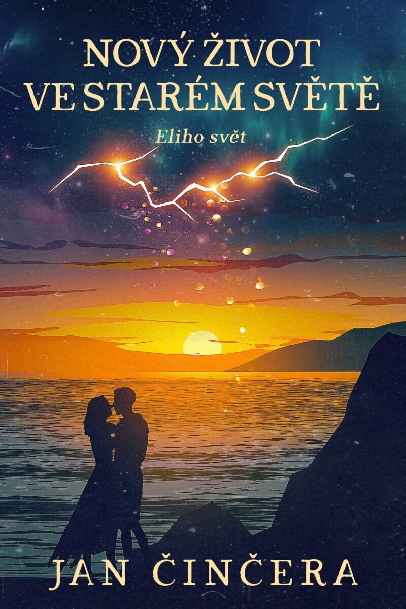 Nový život ve starém světě - Jan Činčera