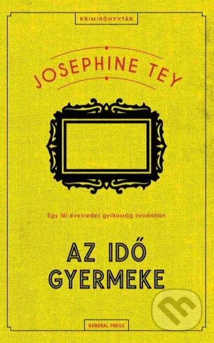 Az idő gyermeke - Krimikönyvtár - General Press Kft.
