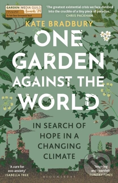 One Garden Against the World - Kate Bradbury