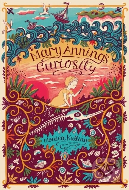 Mary Anning's Curiosity - Monica Kulling