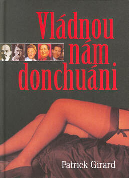 Vládnou nám donchuáni (poškozená) - Patrick Girard