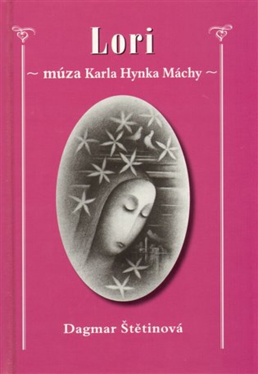 LORI - múza Karla Hynka Máchy (poškozená) - Dagmar Štětinová