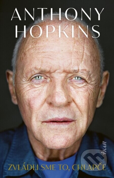 Zvládli sme to, chlapče - Anthony Hopkins