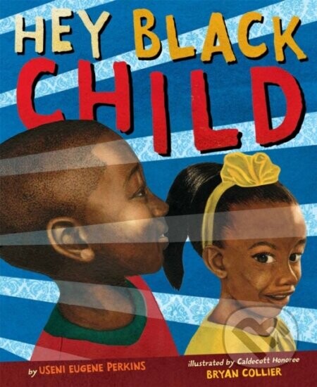 Hey Black Child - Useni Eugene Perkins