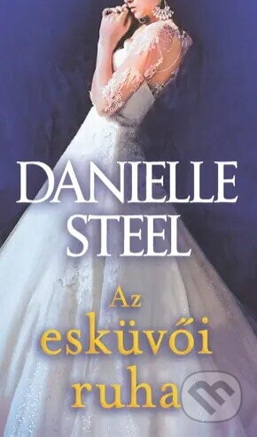 Az esküvői ruha - Danielle Steel
