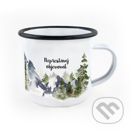 Smaltovaný hrnek Nepřestávej objevovat - Ľúbené
