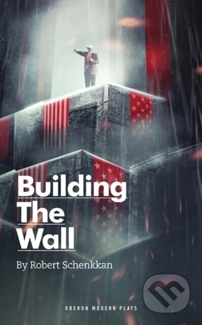 Building The Wall - Robert Schenkkan