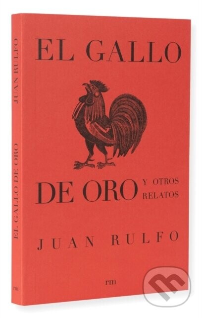El gallo de oro y otros relatos - J. L Rulfo