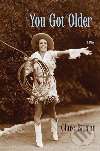 You Got Older - Clare Barron