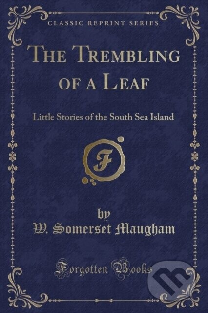 Trembling Of A Leaf - W. Somerset Maugham