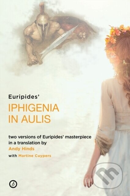 Iphigenia in Aulis - Andy Hinds, Martine Cuypers, Euripides