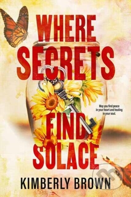 Where Secrets Find Solace - Kimberly Brown
