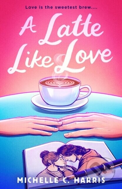 A Latte Like Love - MIchelle C. Harris