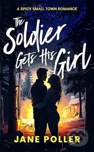 The Soldier Gets His Girl - Jane Poller