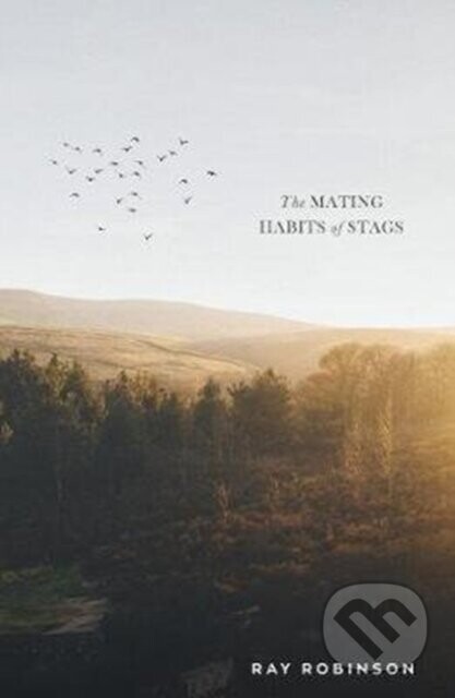 The Mating Habits of Stags - Ray Robinson