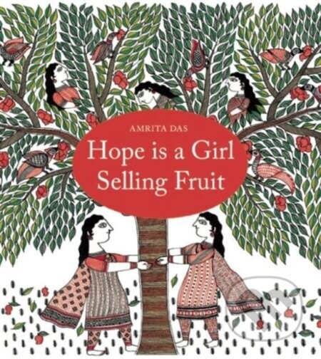 Hope is a girl selling Fruit - Das Gita Wolf & S Amrita