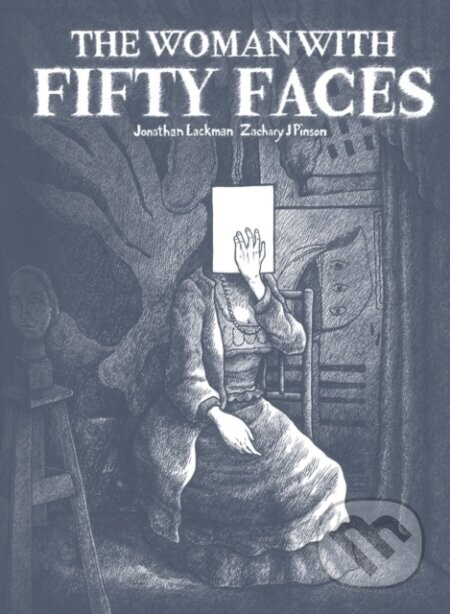 The Woman with Fifty Faces - Jon Lackman